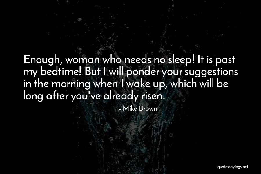 Mike Brown Quotes 946429 Mike Brown Quotes 946429