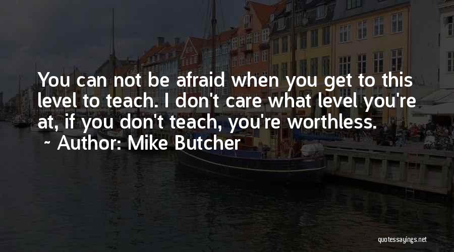 Mike Butcher Quotes 1268804