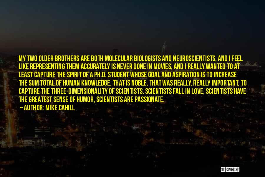 Mike Cahill Quotes 1977727