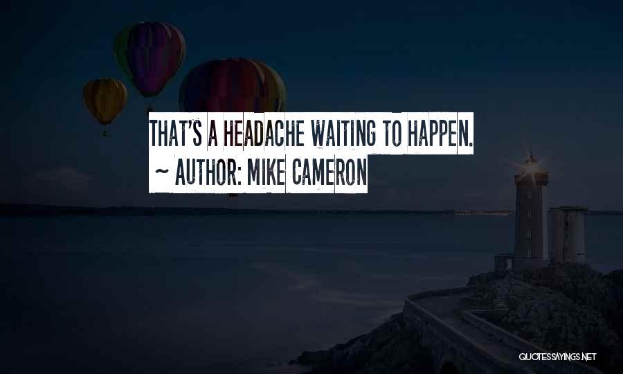 Mike Cameron Quotes 1511833
