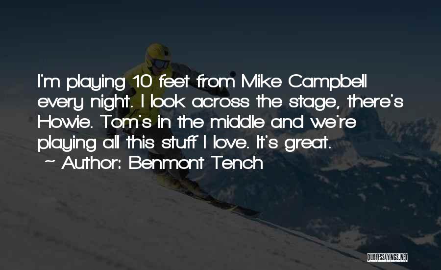 Mike Campbell Quotes By Benmont Tench