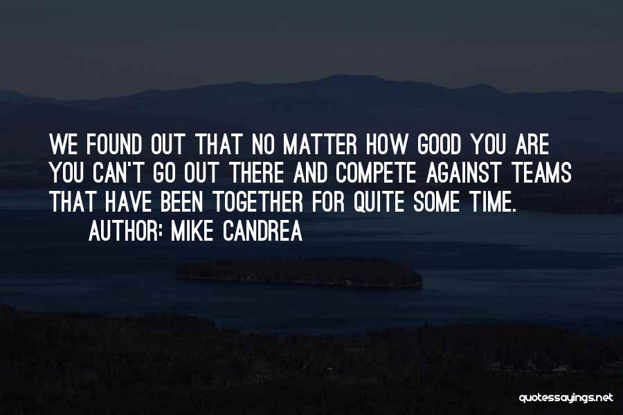 Mike Candrea Quotes 2207320