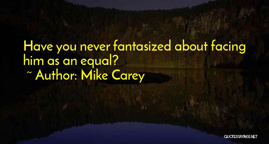 Mike Carey Quotes 1292238