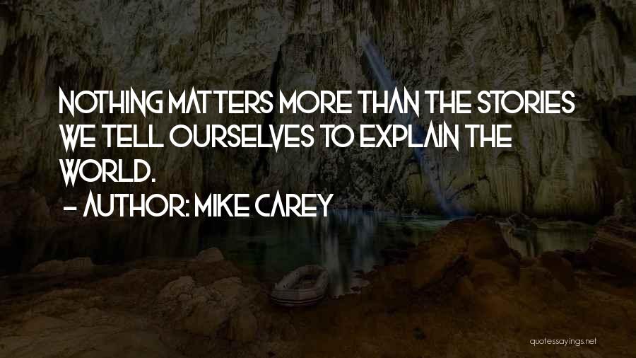 Mike Carey Quotes 1737909