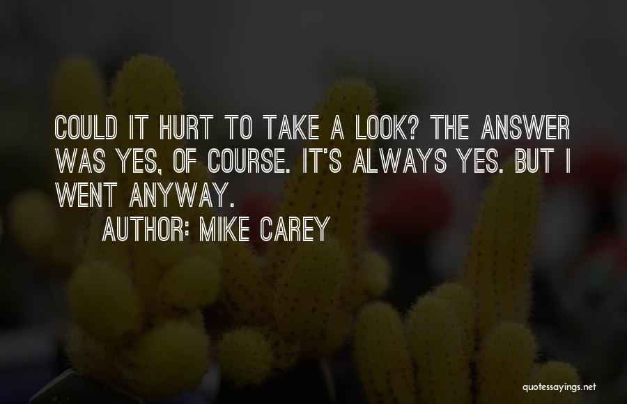 Mike Carey Quotes 1804979