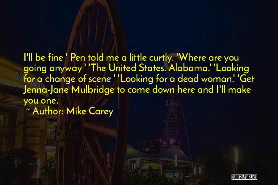 Mike Carey Quotes 407520
