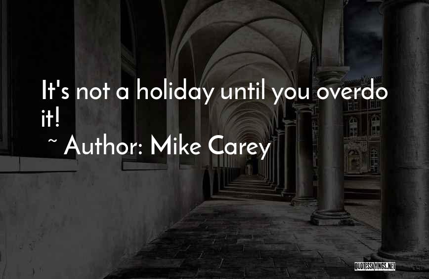 Mike Carey Quotes 535419