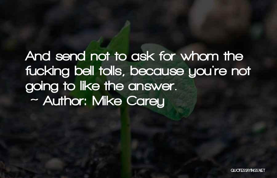 Mike Carey Quotes 631927
