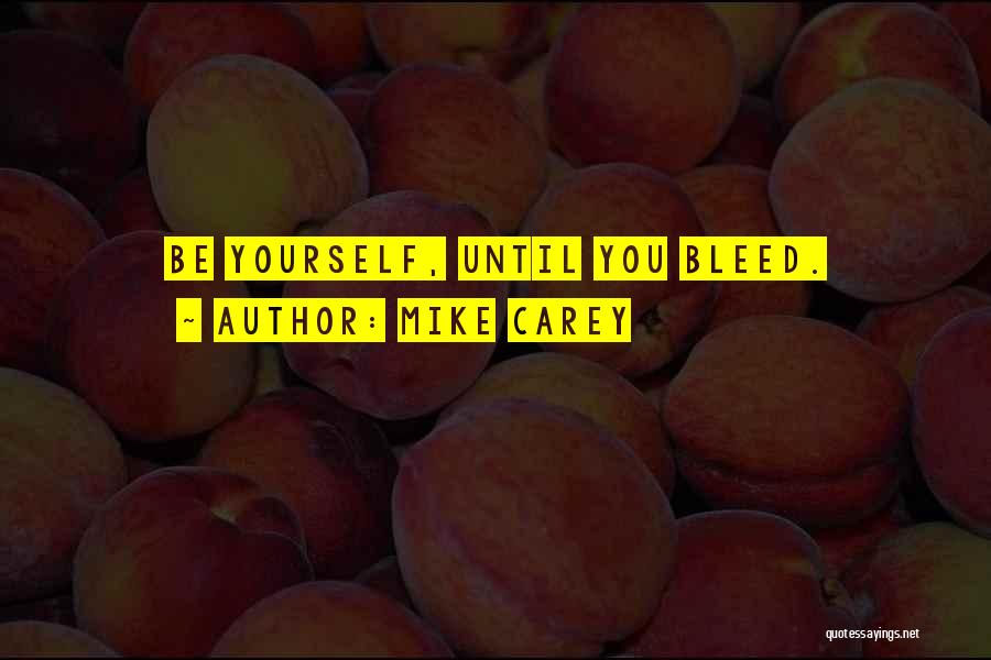 Mike Carey Quotes 711106