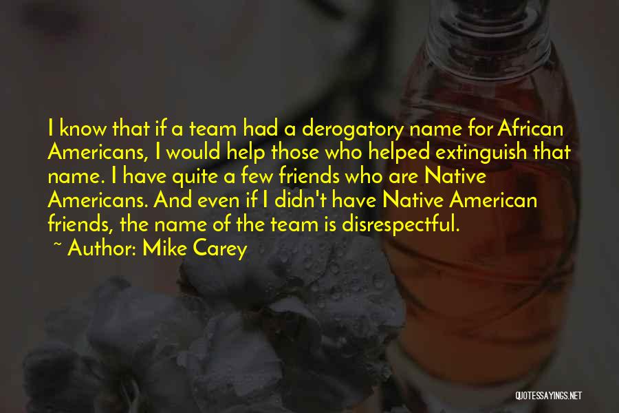 Mike Carey Quotes 805906