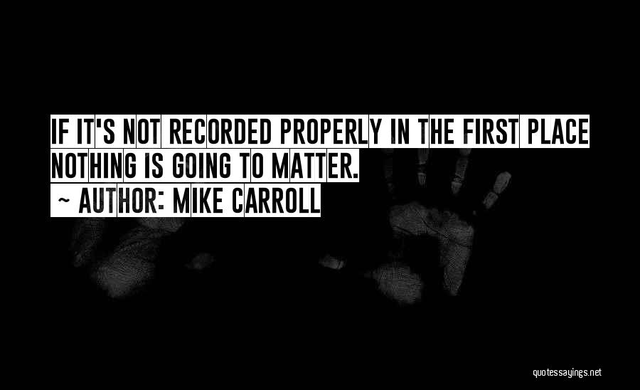 Mike Carroll Quotes 1504254