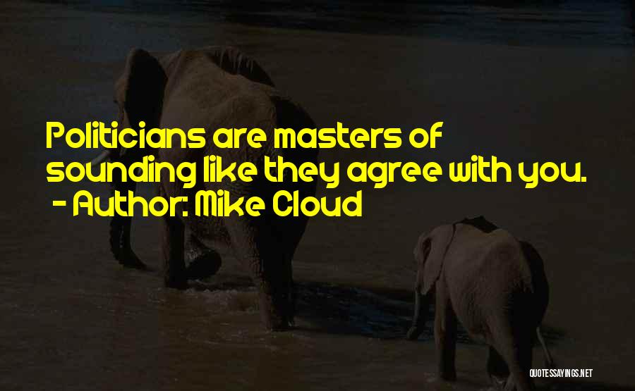 Mike Cloud Quotes 1326361