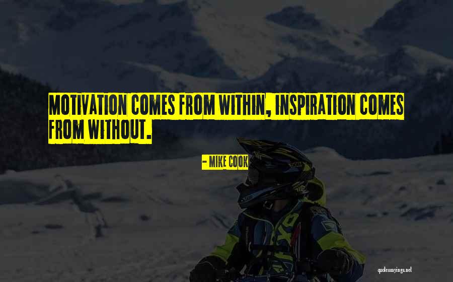 Mike Cook Quotes 1098371 Mike Cook Quotes 1098371