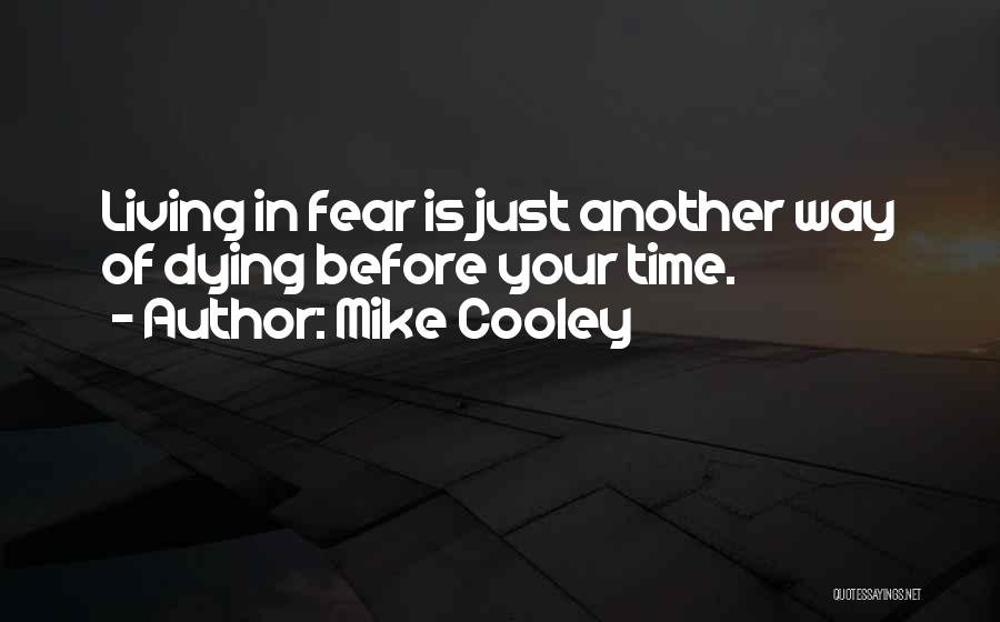 Mike Cooley Quotes 1658595