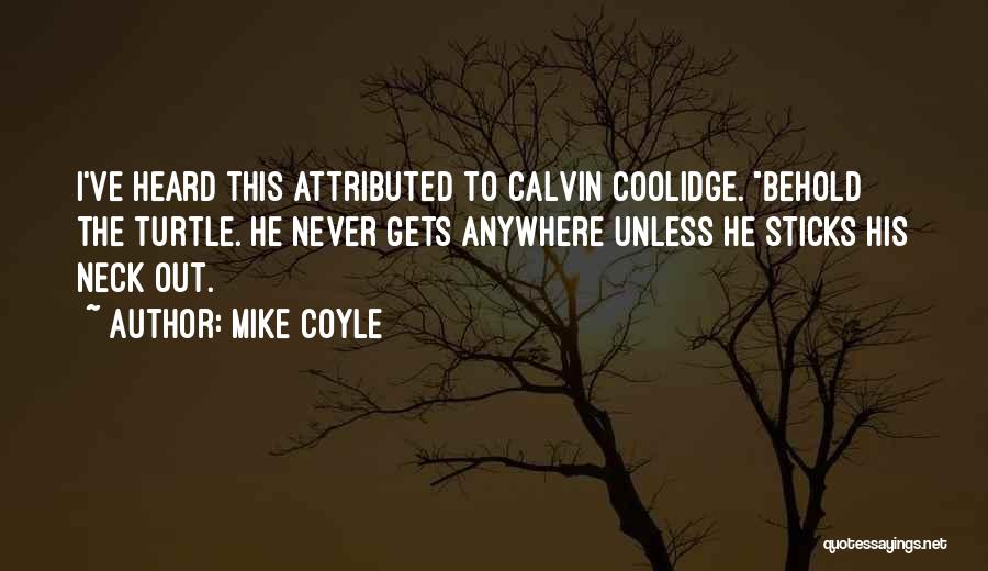 Mike Coyle Quotes 462619