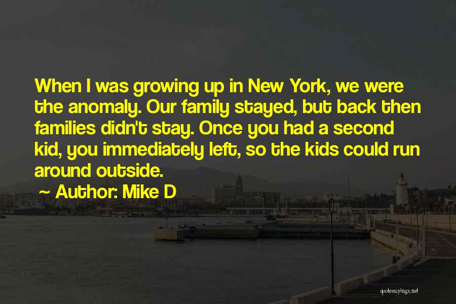 Mike D Quotes 397713