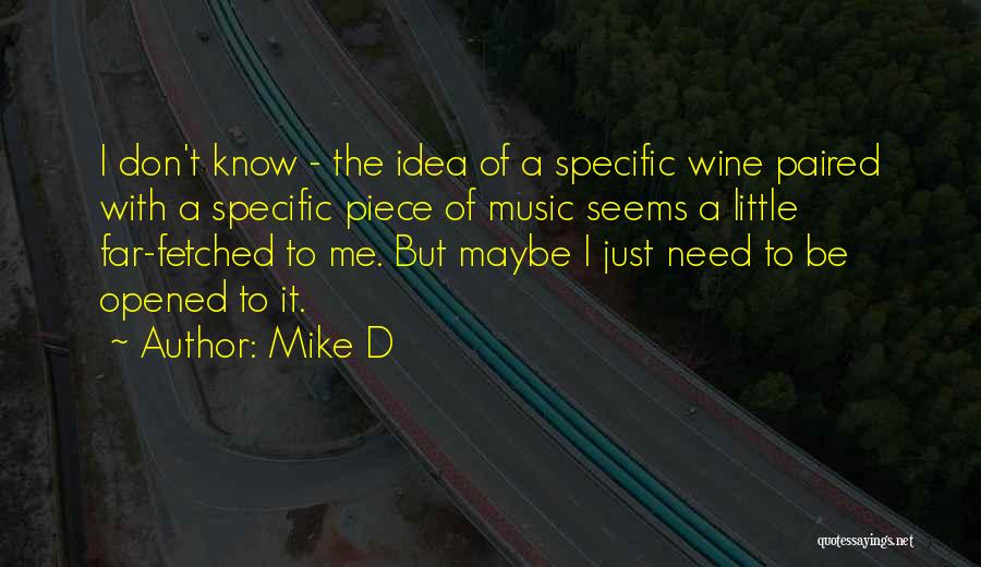 Mike D Quotes 699855