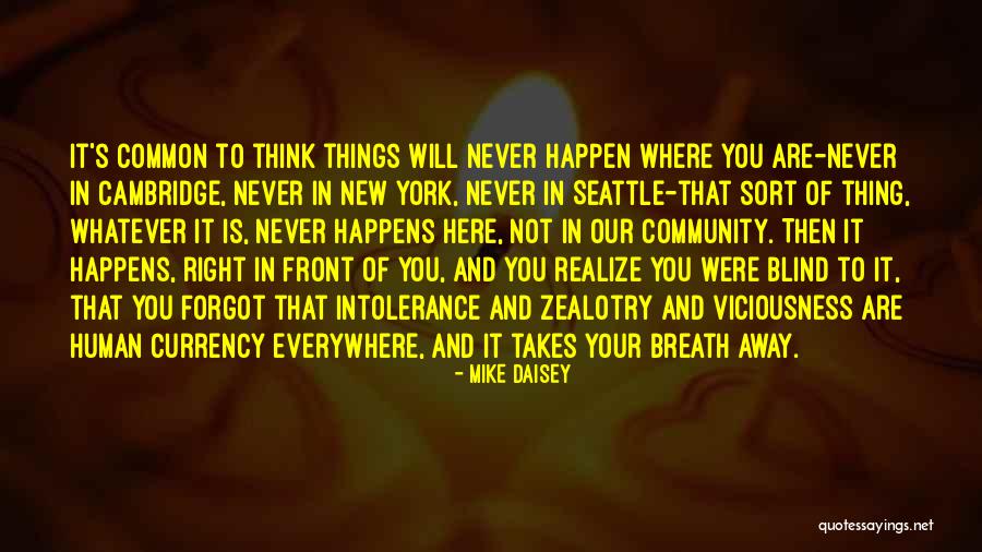 Mike Daisey Quotes 1910671 Mike Daisey Quotes 1910671
