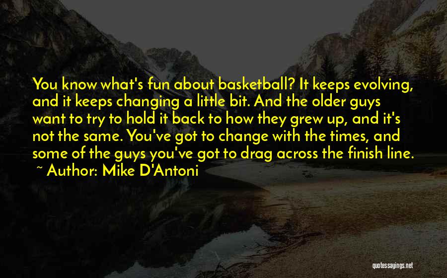 Mike D'Antoni Quotes 1083732