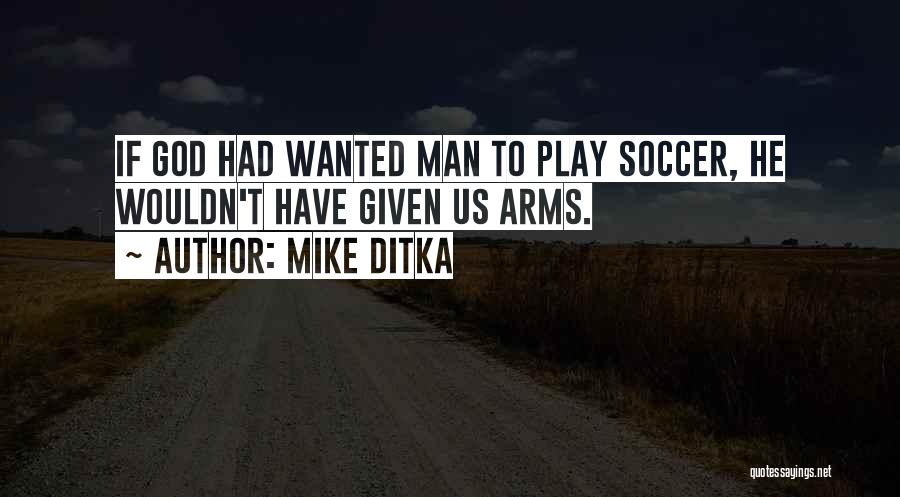 Mike Ditka Quotes 1164620