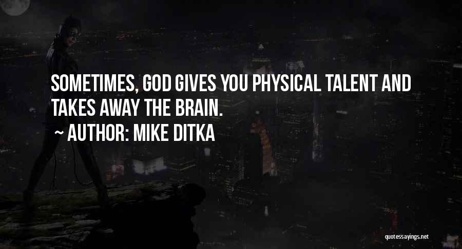 Mike Ditka Quotes 1448080
