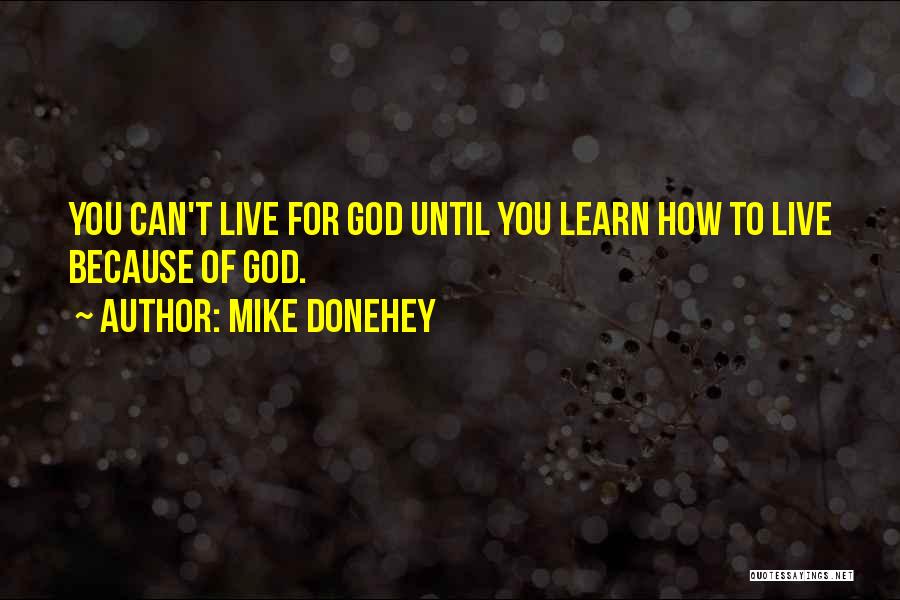 Mike Donehey Quotes 1576131