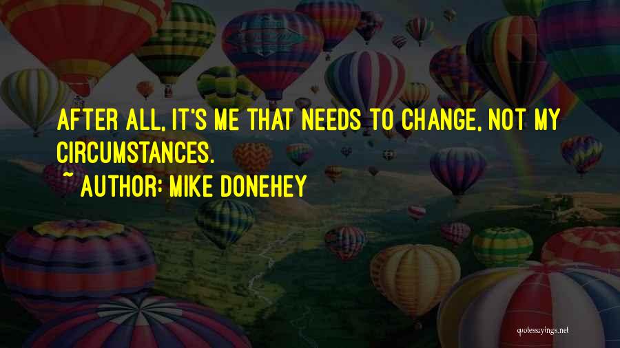 Mike Donehey Quotes 339957