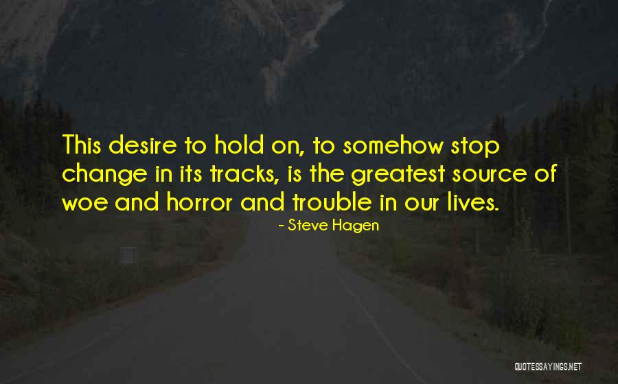 Mike Dooley Notes From The Universe Quotes By Steve Hagen Mike Dooley Notes From The Universe Quotes By Steve Hagen