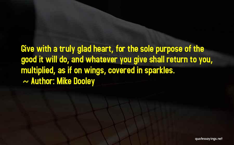 Mike Dooley Quotes 1151436