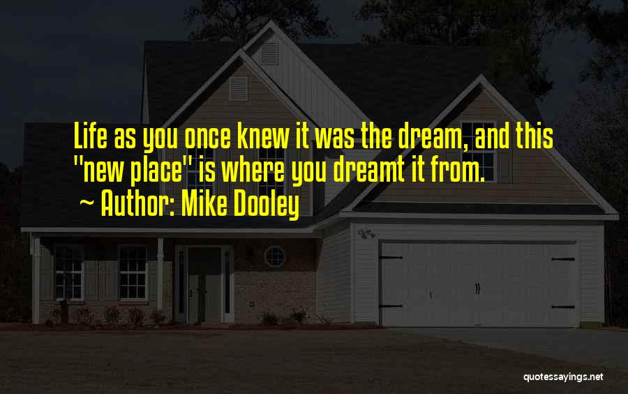 Mike Dooley Quotes 1206864
