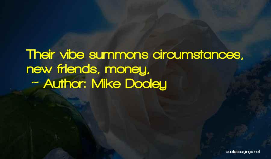 Mike Dooley Quotes 1559216