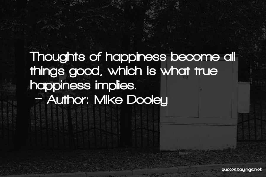 Mike Dooley Quotes 286009