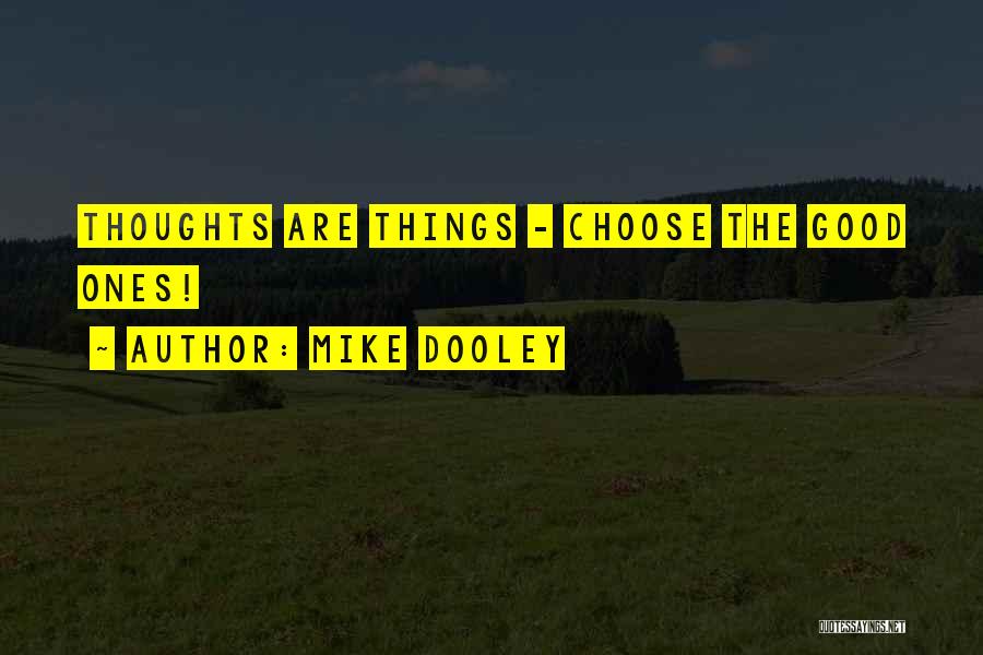 Mike Dooley Quotes 293774