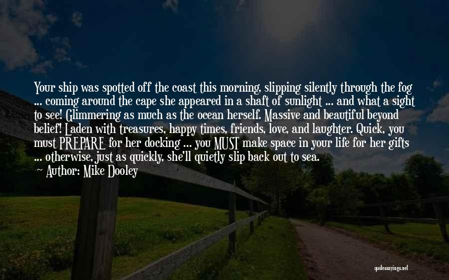 Mike Dooley Quotes 364495