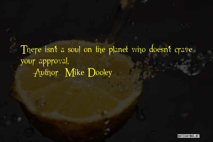 Mike Dooley Quotes 724698