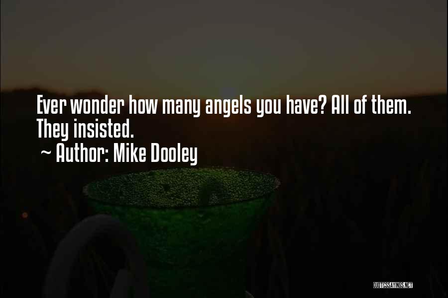 Mike Dooley Quotes 861415