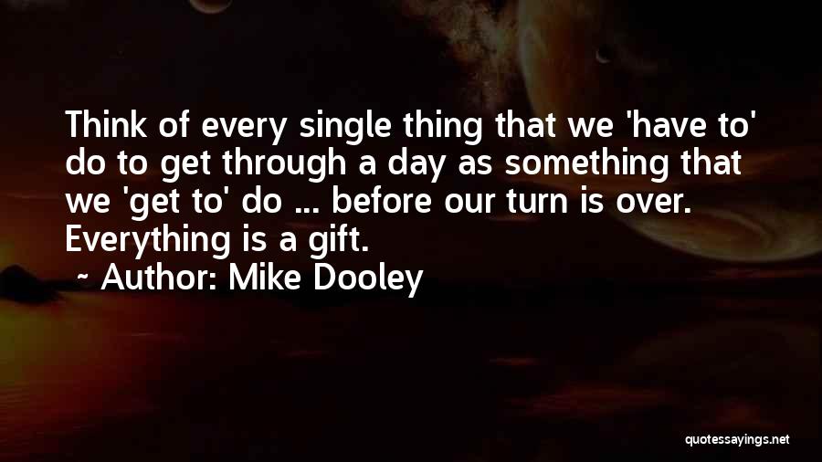 Mike Dooley Quotes 939323