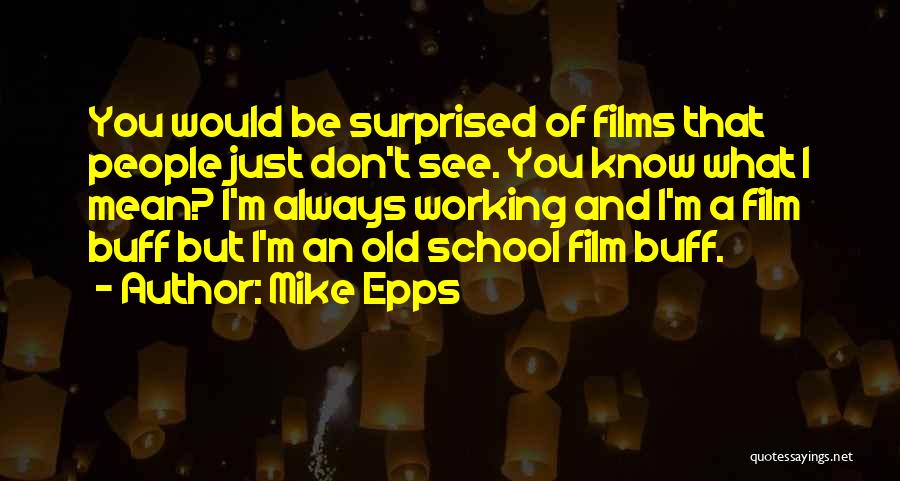 Mike Epps Quotes 1447253