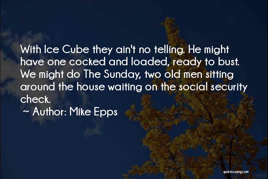 Mike Epps Quotes 2087782