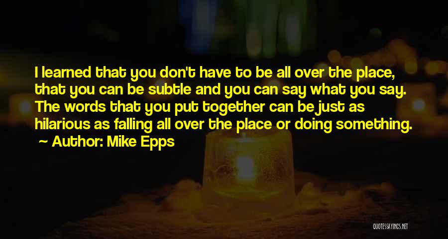 Mike Epps Quotes 253109