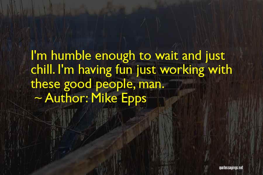 Mike Epps Quotes 76341