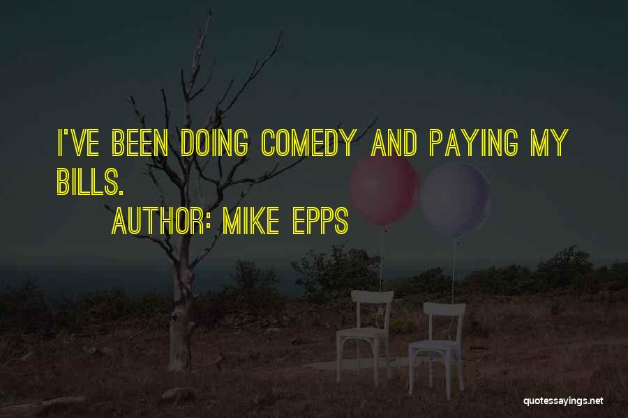 Mike Epps Quotes 912087