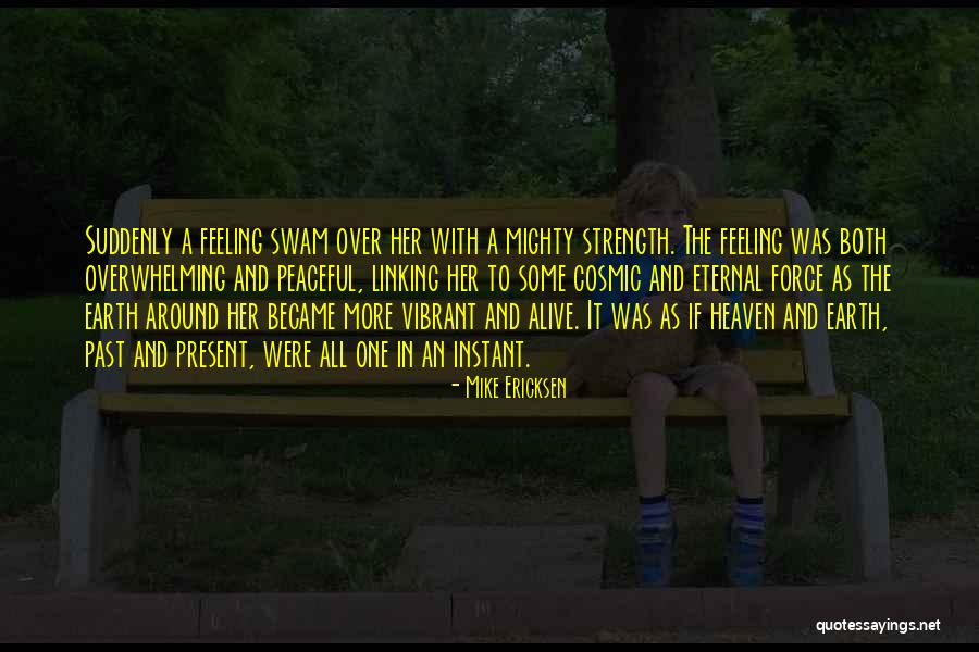 Mike Ericksen Quotes 1588394 Mike Ericksen Quotes 1588394