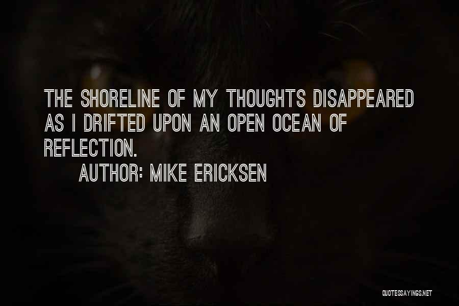 Mike Ericksen Quotes 639777