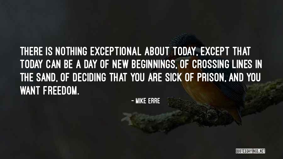 Mike Erre Quotes 166722 Mike Erre Quotes 166722