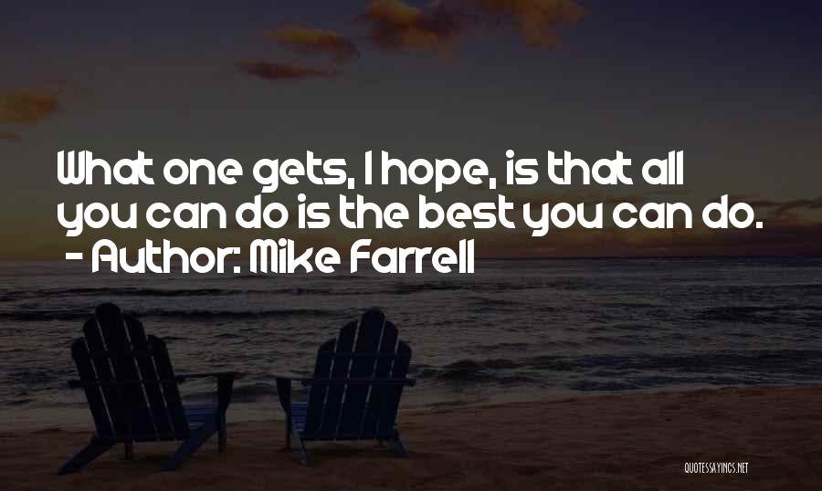 Mike Farrell Quotes 1088745