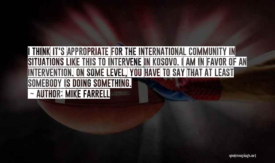 Mike Farrell Quotes 1308031