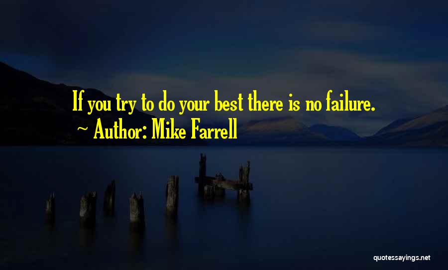 Mike Farrell Quotes 525172