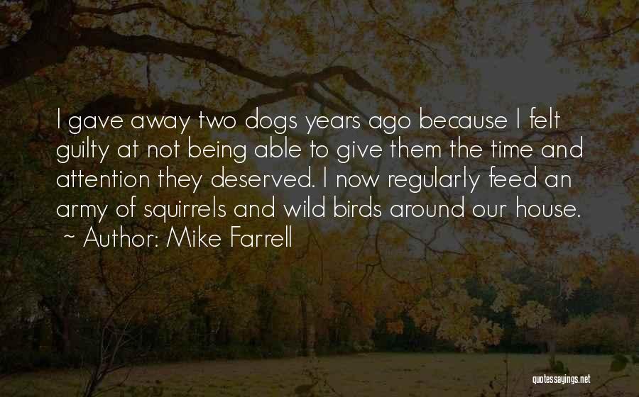 Mike Farrell Quotes 848321