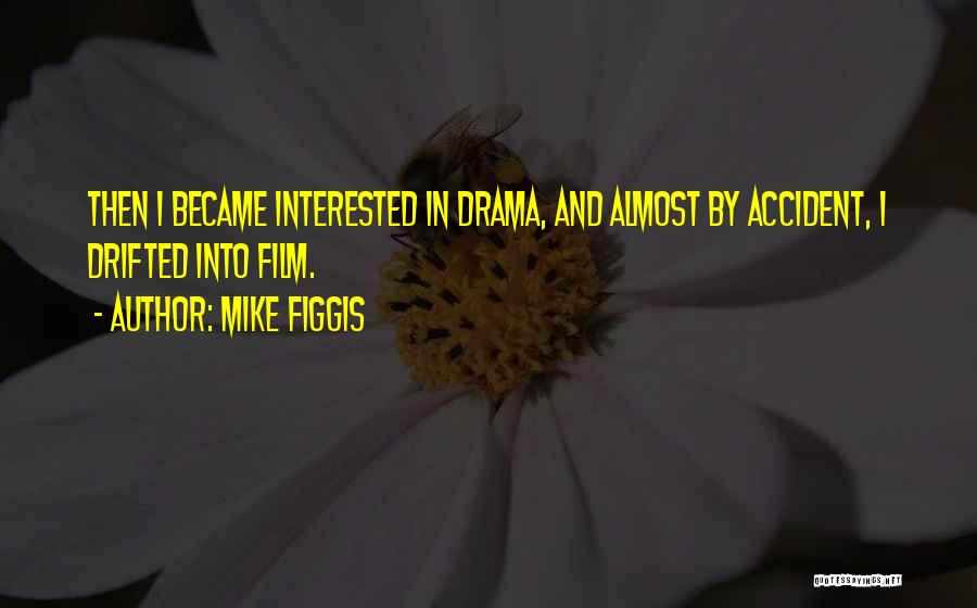 Mike Figgis Quotes 1584967